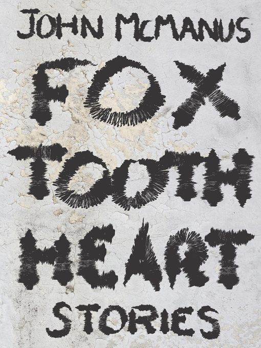 Title details for Fox Tooth Heart by John McManus - Available